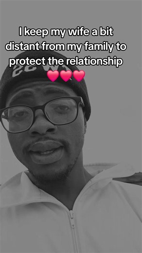 How I Keep My Wife a Bit Distant from My Family to Protect Our Marriage