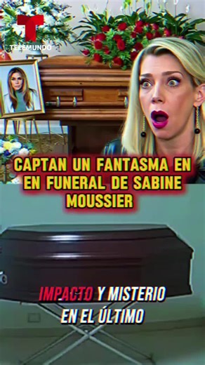 aparición en el funeral de Sabine Moussier #telemundo #noticias #hoy #famosos #paranormal