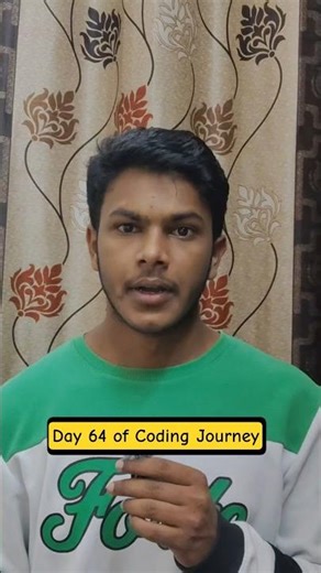 Day 64 of Documenting my coding journey through videos! #codingjourney
