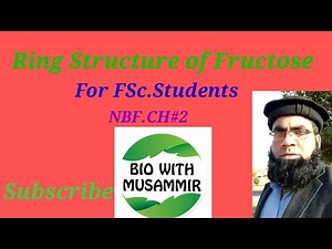 Ring Structure of Fructose|Federal Board Biology Lecture|CH#2 |Biological Molecules |FSc.