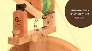 Ashford Kiwi 3 Spinning Wheel Review ­– Is It The Best Beginner Spinning Wheel? - TextileTuts