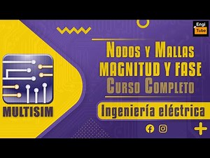 NODOS y MALLAS en MULTISIM / Ver ÁNGULO de la CORRIENTE y TENSIÓN / Curso completo MULTISIM 2022