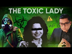 इस Toxic Lady के पास भी गए तो मौत पक्की CHILLING MYSTERY finally solved - Creepy case of Toxic Lady