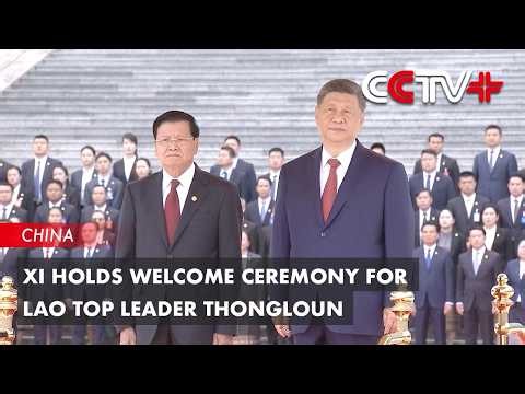Xi Holds Welcome Ceremony for Lao Top Leader Thongloun
