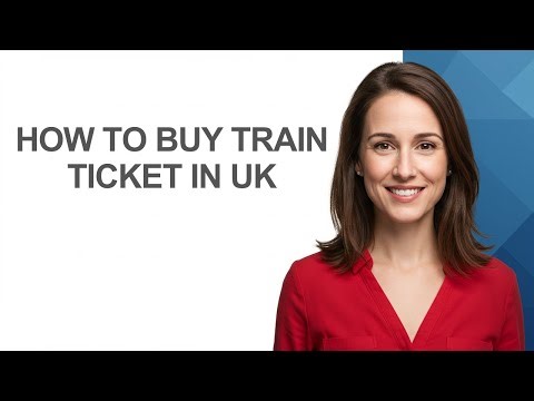 How To Buy Train Ticket In Uk - AshleyHowTo
