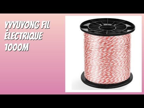 AVIS (2025) : YYYuYong Fil Électrique 1000M. DÉTAILS