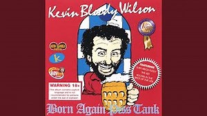 Kevin Bloody Wilson - I Knew The Bride (When She Used To Be A Moll)