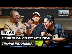 Evaluasi Federasi & Sosok Pelatih yang Paling Cocok untuk Timnas Indonesia!