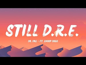 Dr. Dre - Still D.R.E. (Lyrics) ft. Snoop Dogg