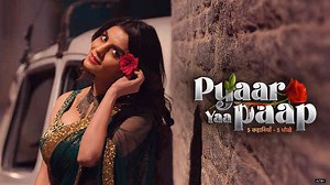 Pyaar Yaa Paap Hindi Show Watch Online on ShemarooMe