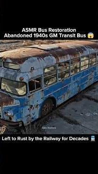 ASMR Bus Restoration | Abandoned 1940 GM Transit Bus 😱 #bus #restoration #abandoned #asmr #restore