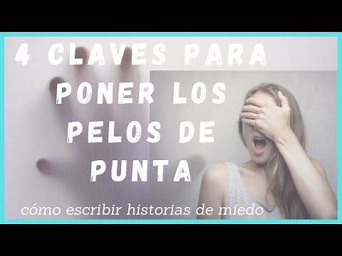😱Cómo ESCRIBIR HISTORIAS de MIEDO▶️ 4 IDEAS para novelas y relatos de terror | Géneros literarios #1