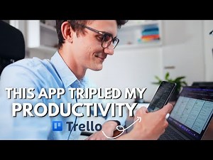 The app that makes me productive, focused & stress-free - Trello