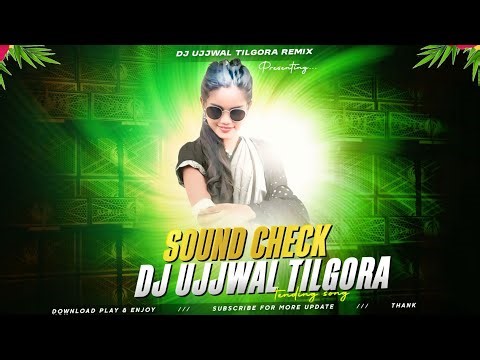 Sound check DJ UJJWAL TILGORA REMIX #soundcheck #djumktilgora #djujjwal 