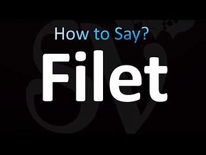 How to Pronounce Filet (CORRECTLY!)
