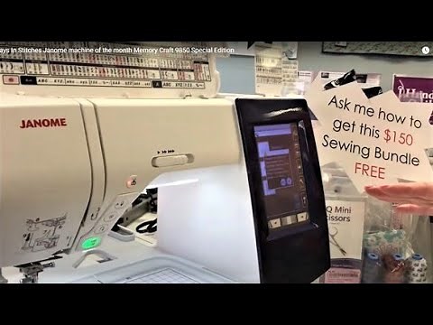 Always In Stitches Janome machine of the month Memory Craft 9850 Special Edition