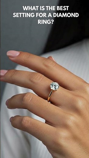 What is the best setting for a diamond ring?