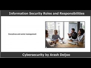 Information Security Roles and Responsibilities by Arash Deljoo