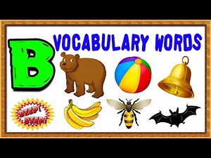 Vocabulary Words For Kids | Words From B | Words That Start with B
