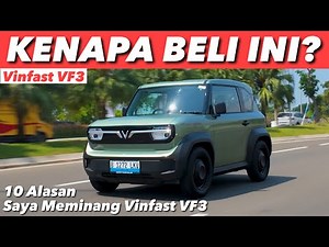 KENAPA SAYA AKHIRNYA BELI VINFAST VF3? INI 10 ALASANNYA