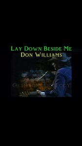 397K views · 8K reactions | Lay Down Beside Me by Don Williams 鸞 #countrysong #countrymusic #classiccountry #foryoupage #highlight #Donwilliams | Marcos Janet | Facebook