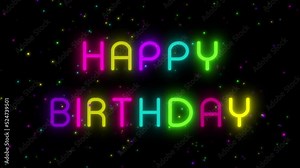 neon lights happy birthday text on dark background animation, colorful random text motion, birthday party design element