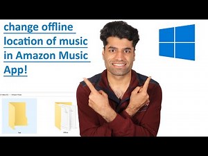 How to change offline location of music in Amazon Music App - Windows 10