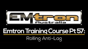 Emtron Training Course Part 57: Rolling Anti-Lag  - Emtron Training Course - Evans Performance Academy