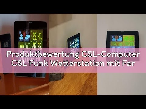 Produktbewertung CSL-Computer CSL Funk Wetterstation mit Farbdisplay inkl. Außensensor, DCF Empfangs