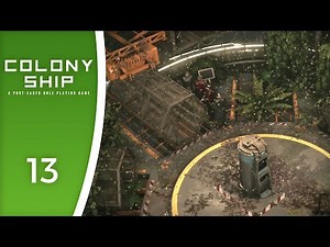 Ramshackle walkways - Let's Play Colony Ship: A Post-Earth Role Playing Game #13