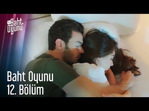 12. Bölüm Baht Oyunu