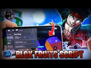 Blox Fruits Script Mobile - How to Get Blox Fruit Script - Script Blox Fruits (iOS Android) 2025