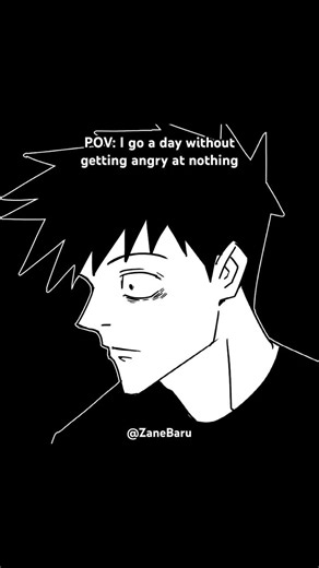 POV: I go a day without getting angry at nothing #animatic #animationmeme