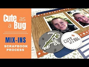 Scrapbook Layout / Cute As A Bug / Close To My Heart Mix-In Papers