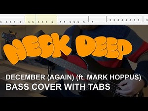 Neck Deep - December (Again) (ft. Mark Hoppus) (Bass Cover with Tabs)