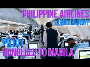 PHILIPPINE AIRLINES FLIGHT REVIEW | HONOLULU TO MANILA | PR101 | ECONOMY CLASS