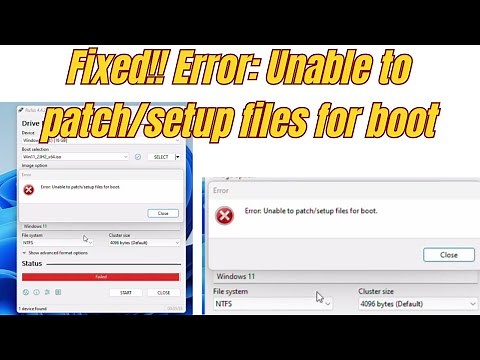 How to fix Error: Unable to patch/setup files for boot