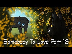 Somebody To Love Part 16