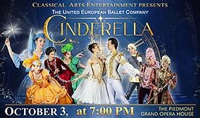 Cinderella, Performed by the United European Ballet Company tickets by The Piedmont Grand Opera House