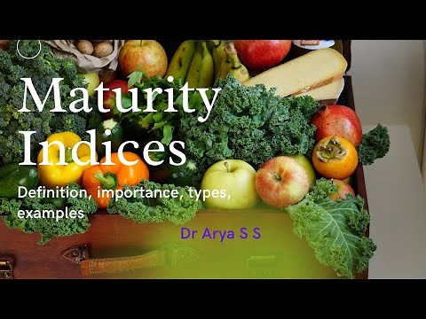 Maturity Indices of Fruits and Vegetables - Part I