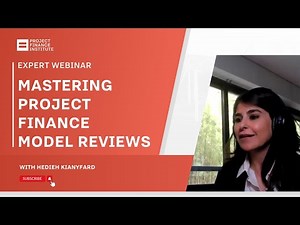 Mastering Project Finance Model Reviews with Hedieh Kianyfard