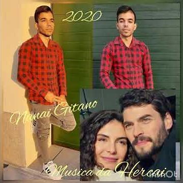 Música Cigana 2020 da Hercai Nanai Gïtano!