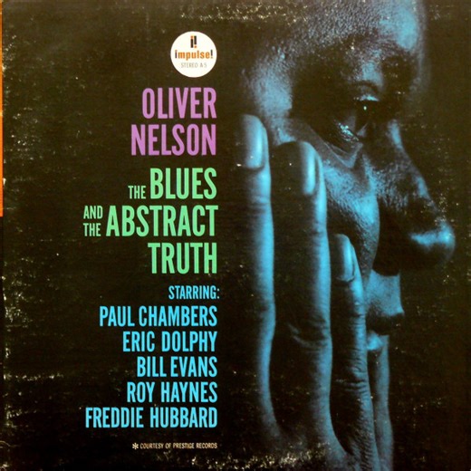 Oliver Nelson Starring Paul Chambers, Eric Dolphy, Bill Evans, Roy Haynes, Freddie Hubbard - The Blues And The Abstract Truth