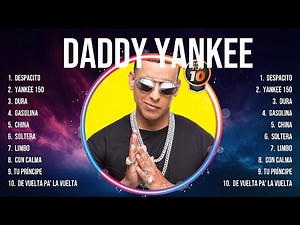 Daddy Yankee Greatest Hits Selection 🎶 Daddy Yankee Full Album 🎶 Daddy Yankee MIX Songs