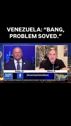 VENEZUELA: “BANG, PROBLEM SOVED.” “I think what Donald Trump did here was…follow up on the promise he made to the American people…Our oil companies were ripped off by Maduro...and he did this in four hours…Donald Trump executed in one night…” @grantcardone @stinchfield1776 | America's Voice News