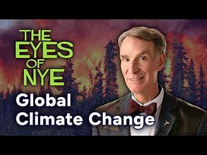 The Eyes of Nye | Global Climate Change