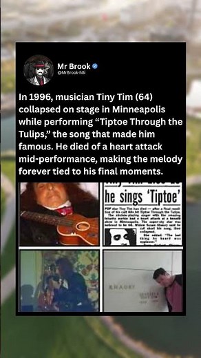 In 1996, musician Tiny Tim (64) collapsed on stage in Minneapolis