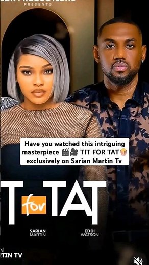 TIT FOR TAT Nigerian movie by Sarian Martin, Destiny Etiko, Eddie Watson