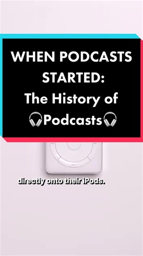When Podcasts Started: The History of Podcasts #podcaststories #podcasting #podcast101 #historylessons