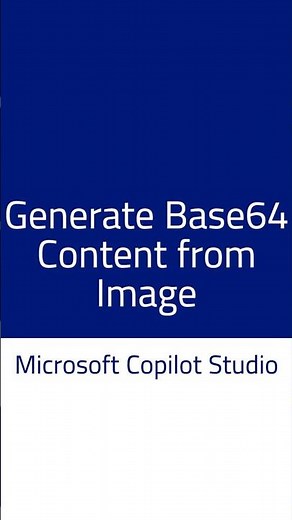 Use built in tool to generate Base64 content for Copilot Studio Agents